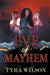Eve of Mayhem by Tyra Wilson