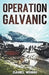 Operation Galvanic by Daniel Wrinn