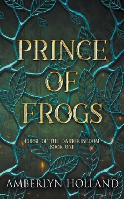 Prince of Frogs by Amberlyn Holland