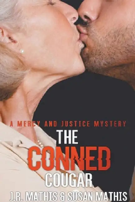 The Conned Cougar by J. R. Mathis