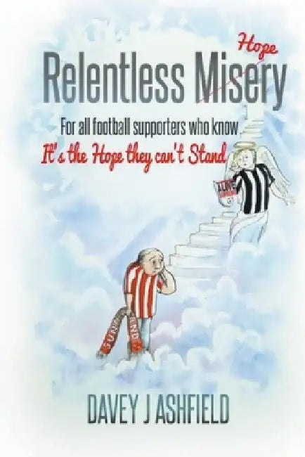 Relentless Misery by Davey J. Ashfield