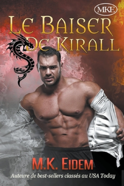 Le Baiser De Kirall by M. K. Eidem