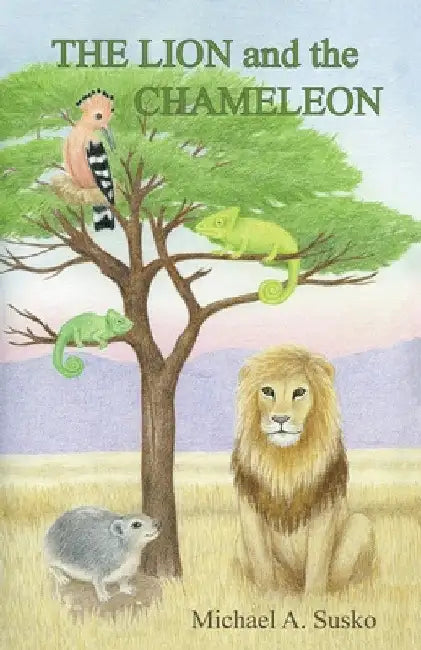 The Lion and the Chameleon by Michael A. Susko