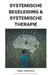 Systemische Begeleiding & Systemische Therapie by Paul Van Dijk