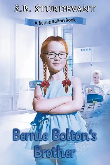Bernie Bolton's Brother by Sheryl Criswell Sturdevant (Sb)