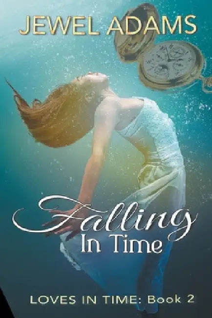 Falling In Time by Jewel Adams
