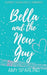 Bella and the New Guy by Amy Sparling