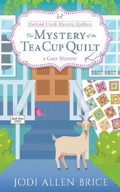 The Mystery of the Tea Cup Quilt by Jodi Vaughn