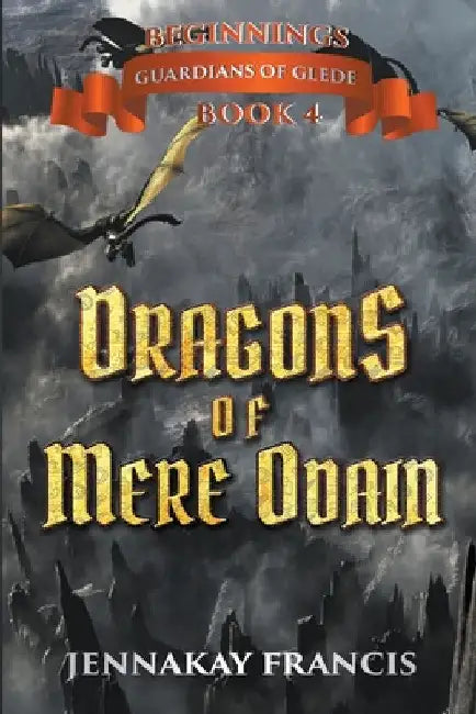 Dragons of Mere Odain by Jennakay Francis