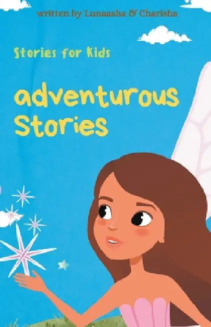 Adventurous Stories by Lunaasha &. Charisha