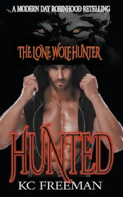 Hunted: A Paranormal Wolf Shifter Romance by Kc Freeman