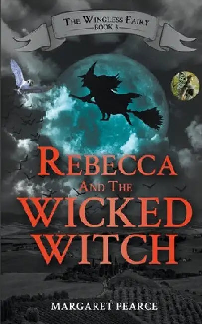 Rebecca and the Wicked Witch by Margaret Pearce