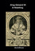 King Edward III: A Retelling by David Bruce