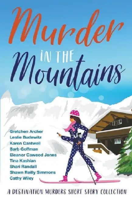 Murder in the Mountains by Karen Cantwell