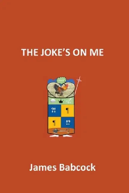 The Joke's on Me by James Babcock