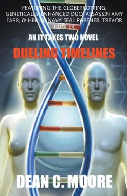 Dueling Timelines by Dean C. Moore