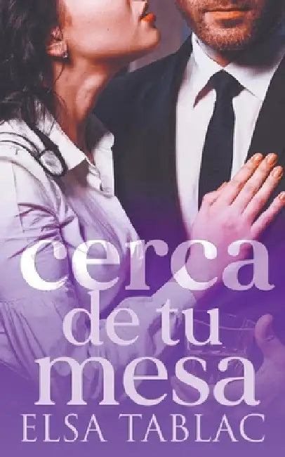 Cerca de tu mesa by Elsa Tablac