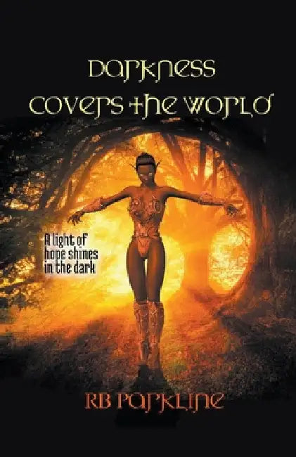 Darkness Covers The World by Rb Parkline