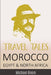 Travel Tales: Morocco, Egypt & North Africa by Michael Brein