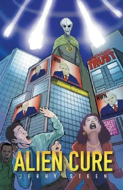 Alien Cure by Jerry Steen