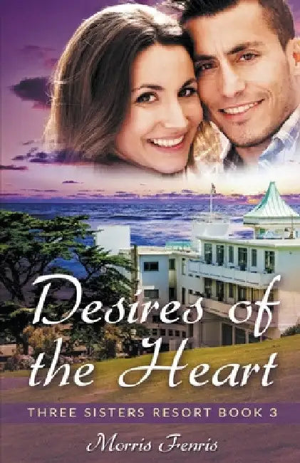 Desires of the Heart by Morris Fenris