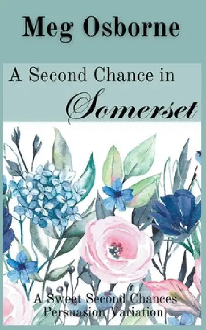 A Second Chance in Somerset by Meg Osborne