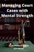 Managing Court Cases with Mental Strength by Siva Prasad Bose