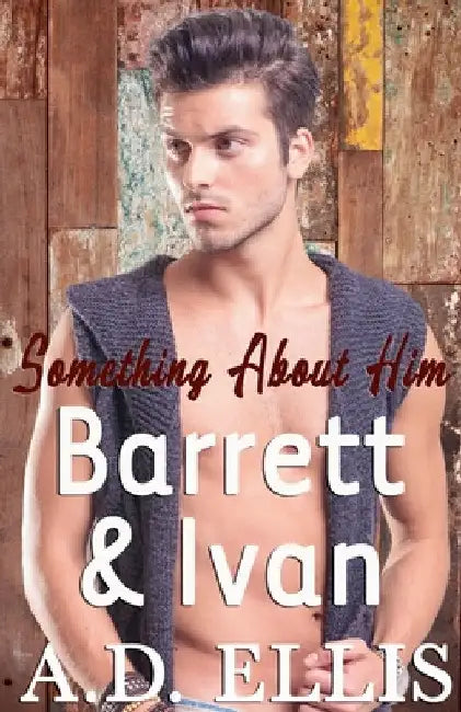 Barrett & Ivan by A. D. Ellis