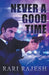 Never a Good Time by Rari Rajesh