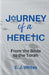 Journey of a Heretic by E. J. Writes