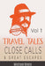 Travel Tales: Close Calls & Great Escapes Vol 1 by Michael Brein