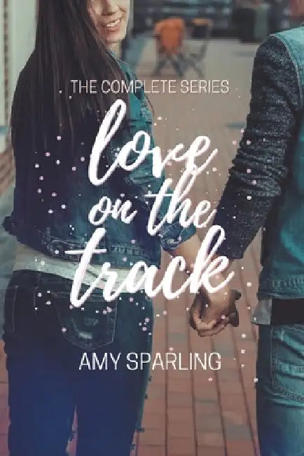 Love on the Track by Amy Sparling