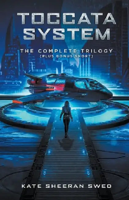 Toccata System Complete Trilogy by Kate Sheeran Swed
