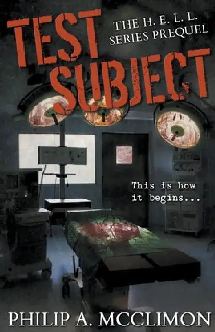 Test Subject by Philip a. McClimon
