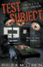 Test Subject by Philip a. McClimon