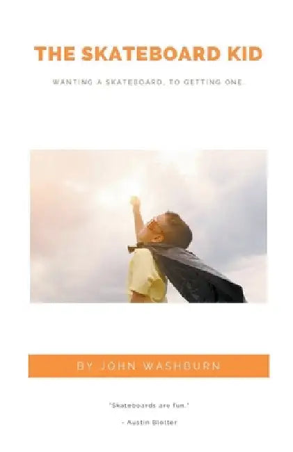 The Skateboard Kid by John Washburn