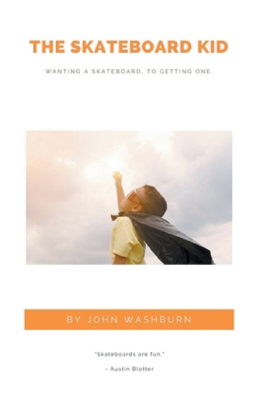 The Skateboard Kid by John Washburn