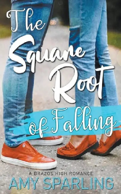 The Square Root of Falling by Amy Sparling