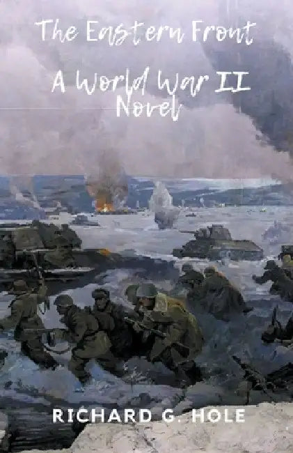 The Eastern Front by Richard G. Hole
