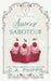 Sweet Saboteur by C. A. Phipps