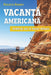 Vacanță americană. 20.000 de km în vestul sălbatic by Raluca Barbu