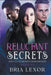 Reluctant Secrets by Bria Lexor