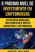 O Próximo Nível de Investimento em Criptomoedas by Wayne Walker