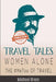 Travel Tales: Women Alone -- The #MeToo of Travel! by Michael Brein