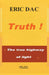 Truth ! by Eric Dac