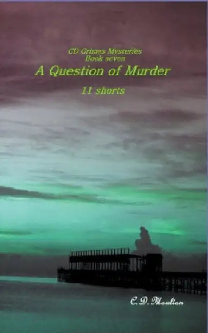 A Question of Murder by C. D. Moulton