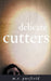Delicate Cutters by M. E. Purfield
