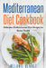 Mediterranean Diet Cookbook: Delicious Mediterranean Diet Recipes for Better Health by Melanie Bennet