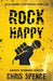 Rock Happy by Chris Spence