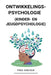 Ontwikkelingspsychologie (Kinder- en Jeugdpsychologie) by Paul Van Dijk